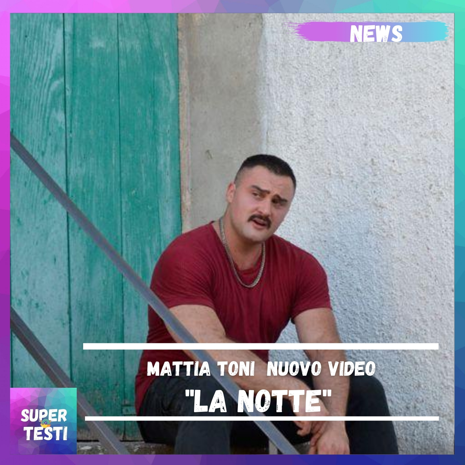 È uscito il 7 agosto "La Notte", il nuovo singolo di Mattia Toni