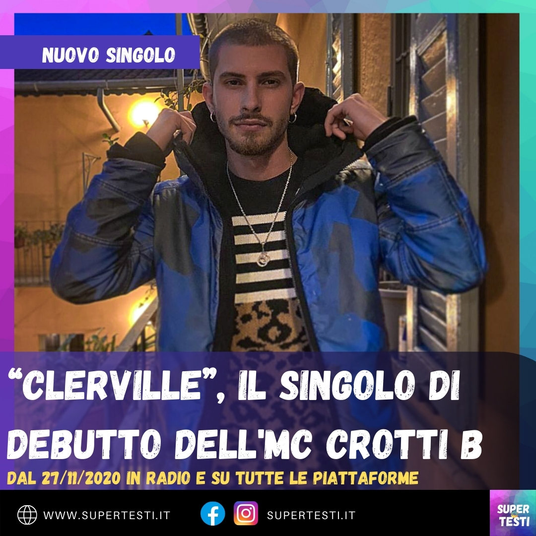 “CLERVILLE” è il singolo di debutto dell'MC CROTTI B