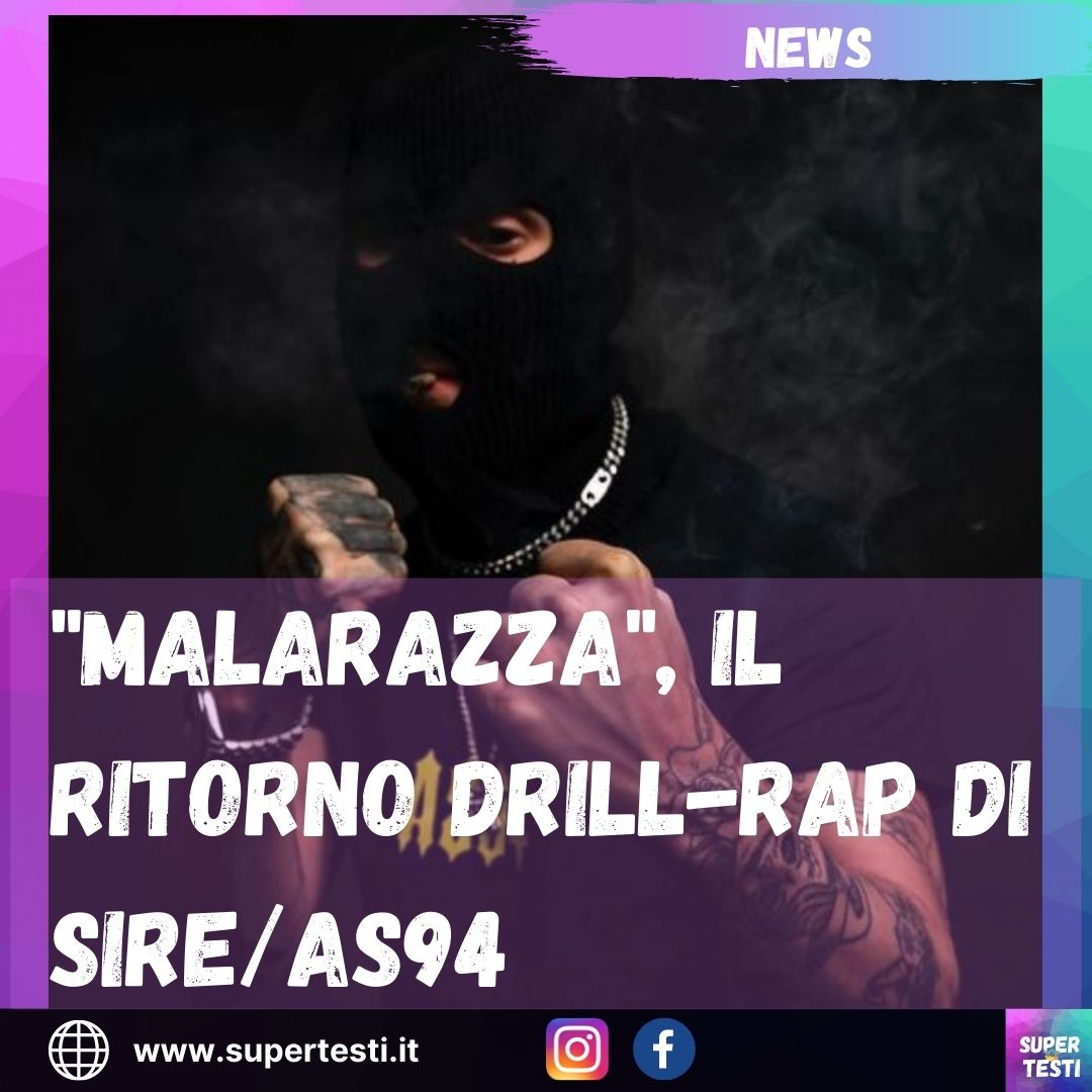"MALARAZZA", il ritorno Drill-Rap di SIRE/AS94.