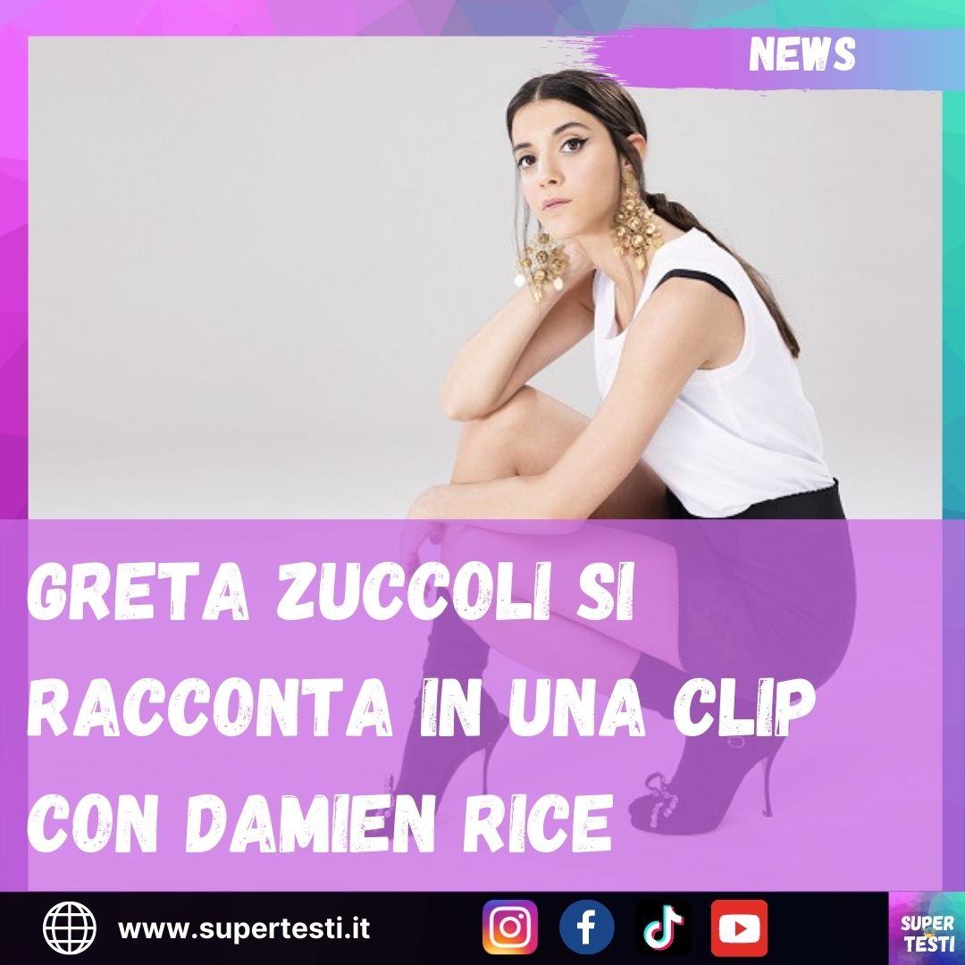 Greta Zuccoli si racconta in una clip con Damien Rice