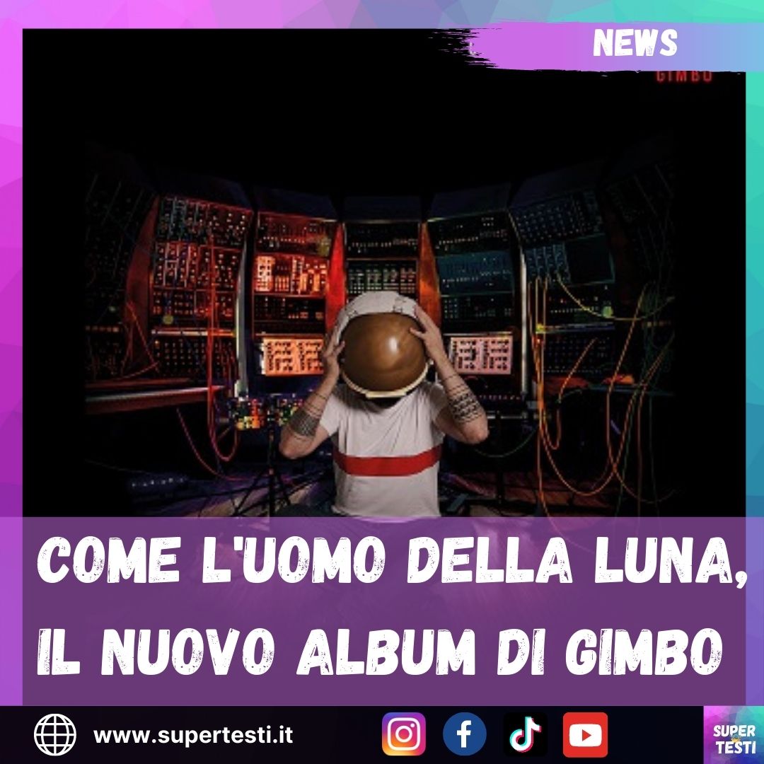 ‘Come l'uomo della Luna’, il nuovo album di Gimbo tra cantautorato e contaminazioni jazz world
